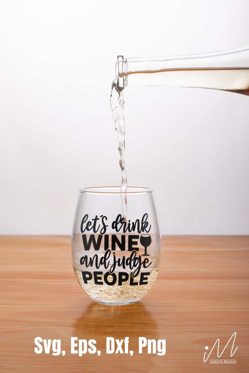 Lets Drink Wine and Judge People Svg Wine Svgwine Quote Svg Etsy Canada