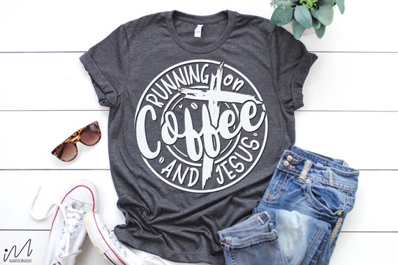 Running on coffee and Jesus svg, Christian t-shirt Svg, Religious Svg, Faith t-shirt Svg, Jesus Svg, Bible Verse, Faith Svg, Christian cross