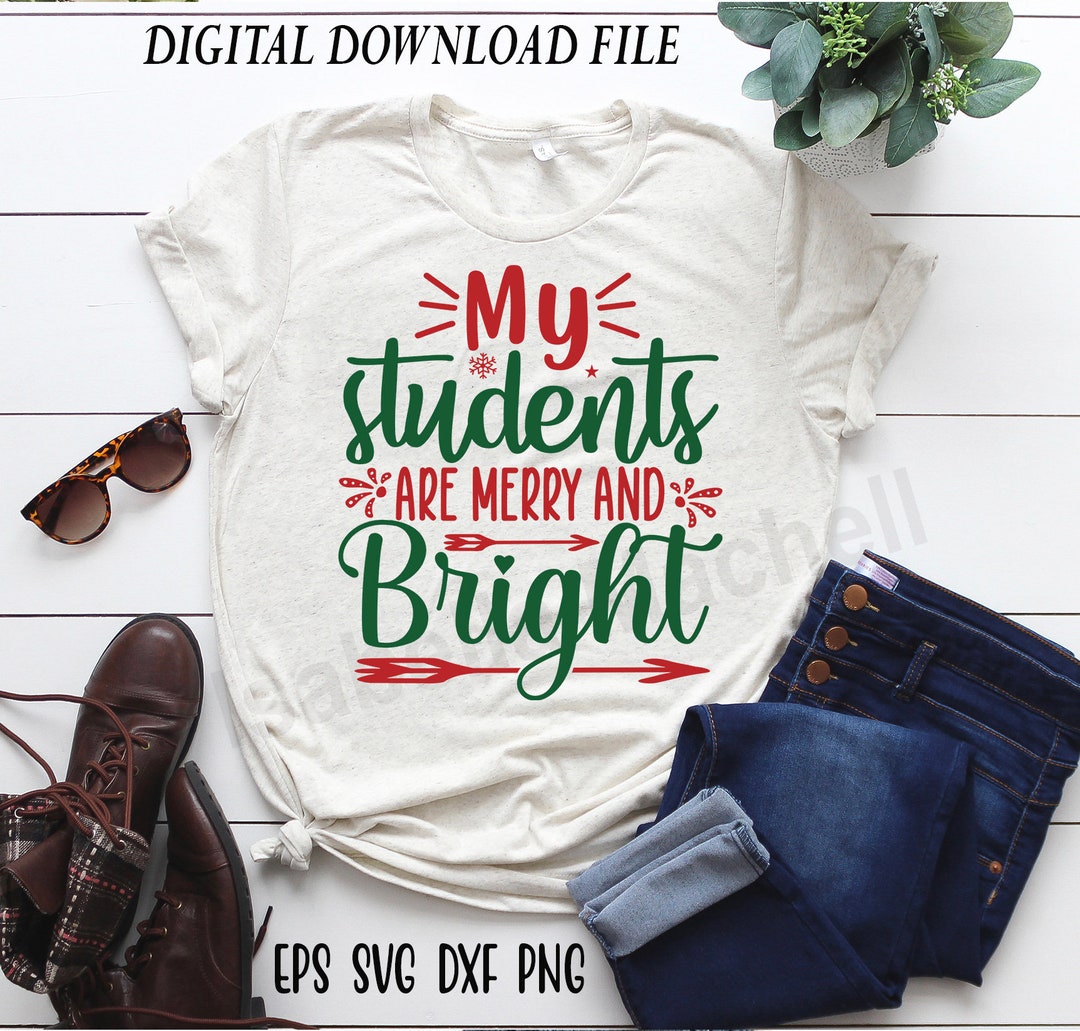 My Students Are,merry and Bright,teacher Saying, Teacher Voice Svg ...
