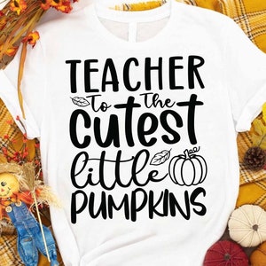 Teacher to the cutest little pumpkins Svg, Funny Halloween T-shirt svg, Halloween Day T-shirt, Batty Svg, Pumpkin svg, Holiday Cricut