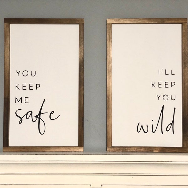 you keep me safe, ill keep you wild, bedroom sign, sign set