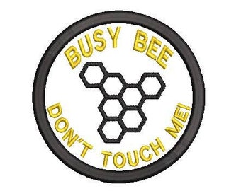 Busy Bee Don't Touch Me!