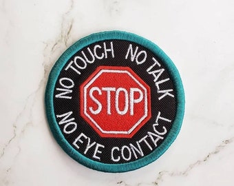 No Touch, No Talk, No eye contact Patch