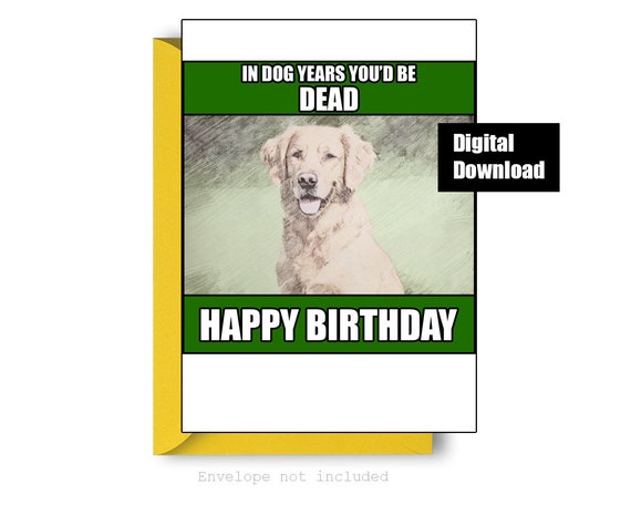 Happy Birthday L Dog L Funny L Greeting Card L Instant Etsy Happy Birthday L Dog L Funny L Greeting Card L Instant Etsy