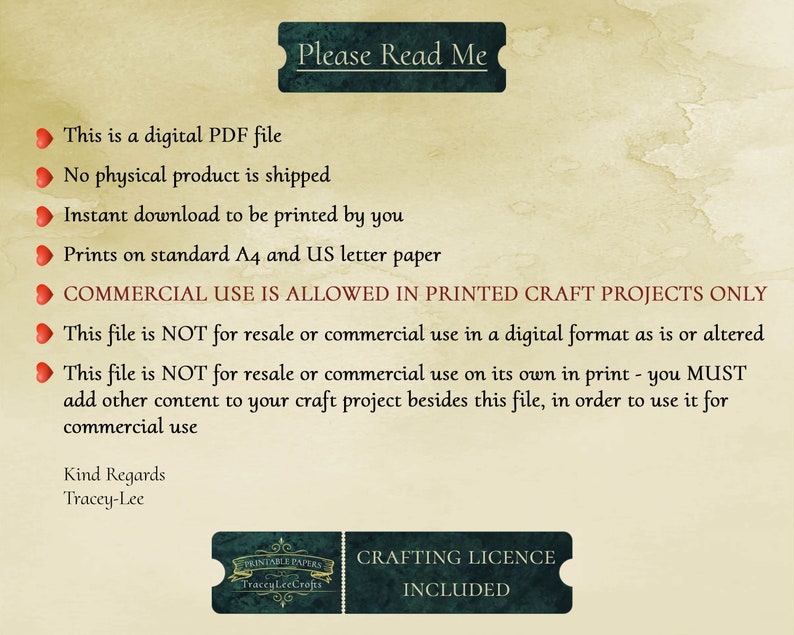 May include: A digital PDF file with instructions for commercial use. The text reads "Please Read Me" and includes information about the file being a digital download, printable on standard A4 and US letter paper, and allowed for commercial use in printed craft projects only. The text also states that the file is not for resale or commercial use in a digital format or altered, and that it is not for resale or commercial use on its own in print. The text also states that you must add other content to your craft project besides this file in order to use it for commercial use. The text ends with "Kind Regards Tracey-Lee".
