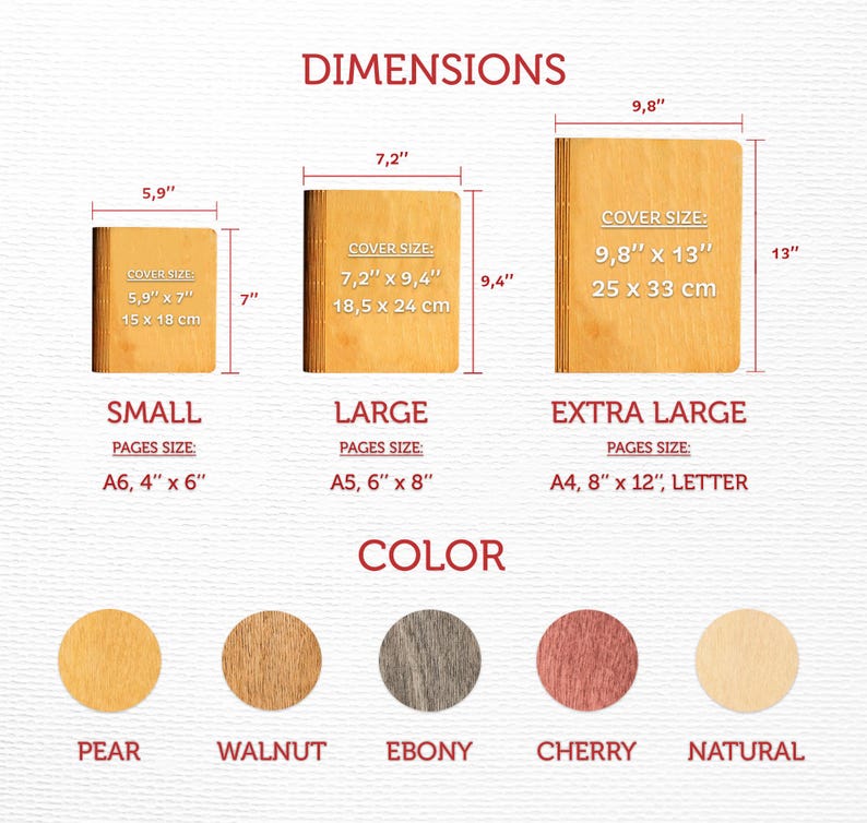 May include: Three wooden notebook cover sizes with dimensions listed in inches and centimeters. The covers are natural wood color.  The sizes are small, large, and extra large.  Below the covers are five wood color options: pear, walnut, ebony, cherry, and natural.