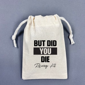 But Did You Die Hangover Kit - Bachelorette Party Favors - Vegas Bachelorette Party - Hangover kit - Las Vegas Hangover Survival Kit