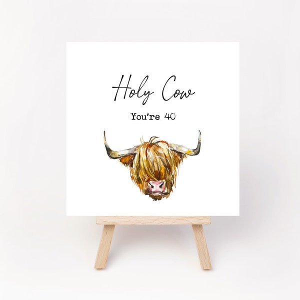 Funny Birthday Card - Holy Cow You're 40 - Highland Cow - 40th Birthday - Funny Card