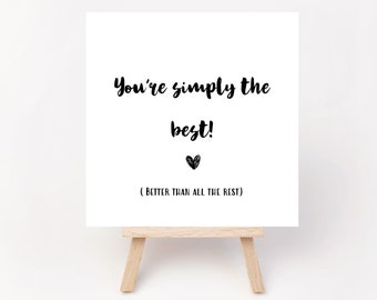 Birthday Card - Happy Birthday -You're Simply The Best - The Best - Birthday - I Love You - Anniversary Card - Mother's Day - Greetings Card