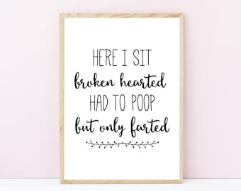 Here I sit broken hearted. Bathroom Wall Decor Printable 11x14 Home ...