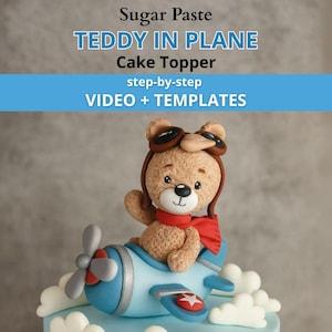 Fondant Teddy Bear in Airplane Tutorial – Step by Step Cake Topper Video Course + Printable Templates | Sugar Paste Teddy for Birthday Cakes