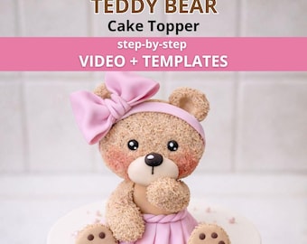 Fondant Teddy Bear Tutorial – Step by Step Cake Topper Video Course + Printable Templates | Sugar Paste Teddy for Baby Shower & Birthday