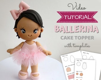 Ballerina cake topper VIDEO Tutorial with templates