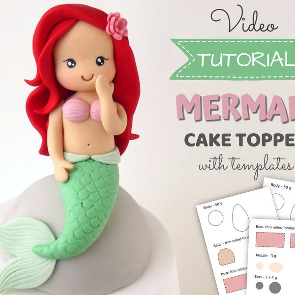 Fondant Mermaid  cake topper VIDEO Tutorial with templates