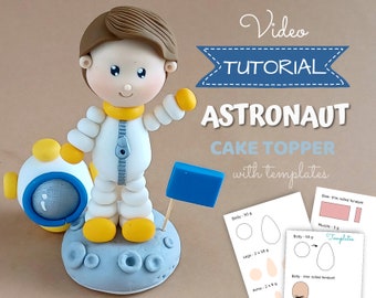 Astronaut cake topper VIDEO Tutorial with templates