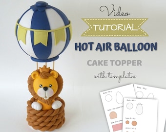 Hot Air Balloon cake topper VIDEO Tutorial with templates