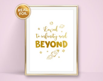 Loved To Infinity and Beyond Toy Story Print - Various foil colours available in sizes A4, A5, 7x5 and 6x4