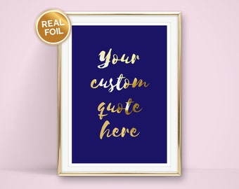 Personalised Foil Print on Navy Background - Custom Text / Song / Lyrics / Quote - various foil colours in A4, 10x8, 8x6, A5, 7x5 and 6x4