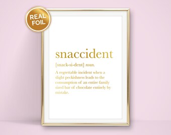 Snaccident Definition, A4, A5, 7x5 or 6x4 Black or Foil Print - Gold, Silver, Rose Gold. Kitchen Print, Wall Art, Food Print, Diet Print