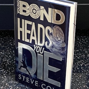 Heads You Die young James Bond signed 1st edition book by Steve Cole special Edition with exclusive behind the scenes material 2016.