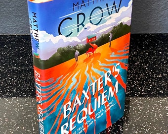 Baxter’s Requiem by Matthew Crow signed and numbered book from a limited edition of just 750.