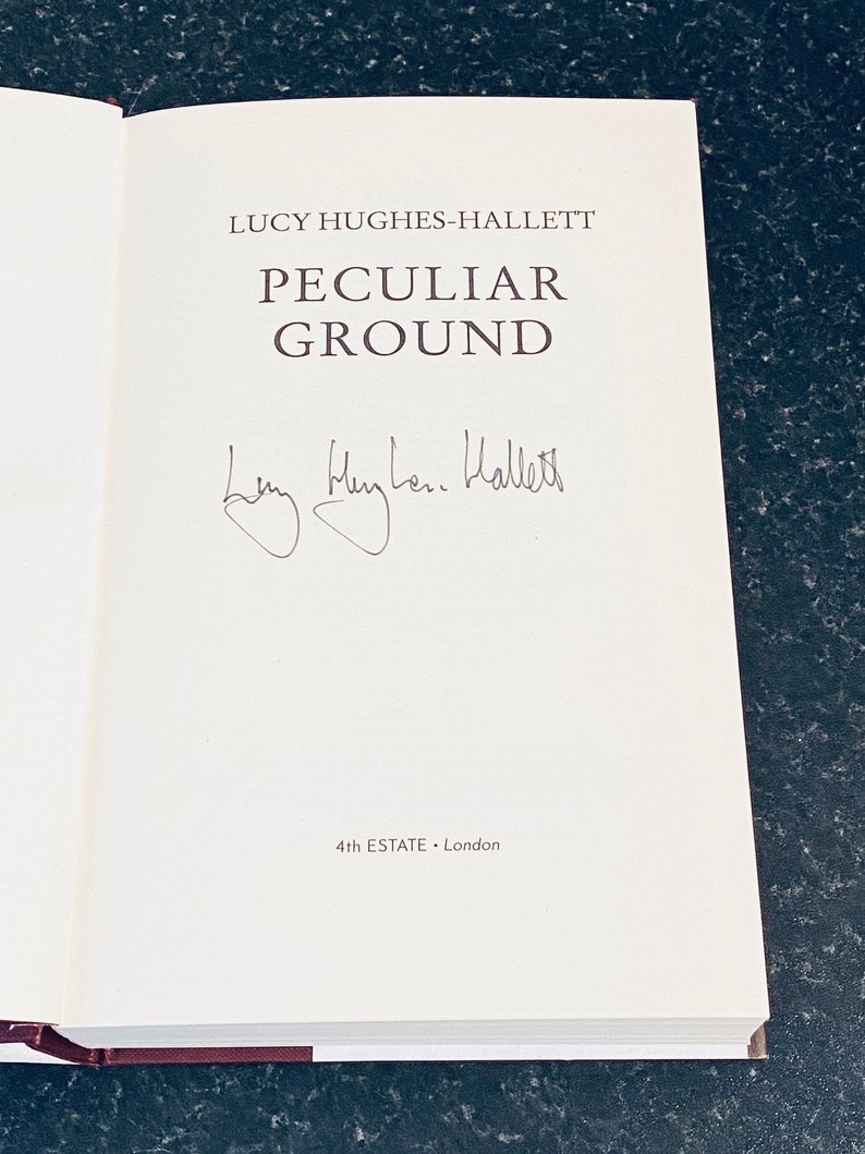 Peculiar Ground 1st edition signed hardback book by Lucy Hughes-Hallett, signed by the author to the title page. Dated 2017. image 2