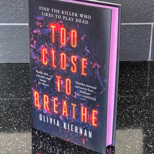 Too close to breathe by Olivia Kiernan signed numbered book from a limited edition of just 600.