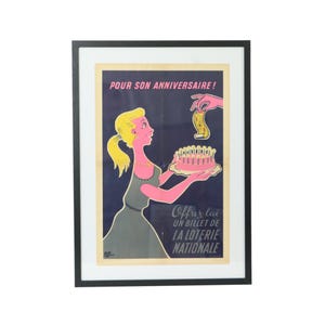 May include: A vintage poster advertising the National Lottery. The poster features a woman holding a birthday cake with candles and a hand offering a lottery ticket. The text reads "Pour son anniversaire! Offrez-lui un billet de la loterie nationale."