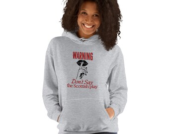 Don't Say the Scottish Play Unisex Hoodie