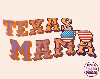 Texas Mama Png, Texas Art Print, Mama Shirt, Texas Png, Mommy, Mom, Western, Retro Mama, Western Mama, Texas Mama Shirt, Sublimation File