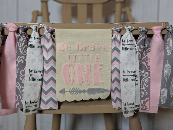 Be Brave Little One Girl S 1st Birthday High Chair Banner Etsy