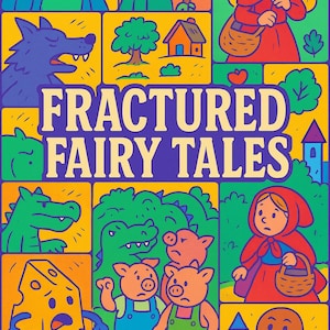 May include: A colorful illustration titled "Fractured Fairy Tales" features various cartoon characters from classic stories. The artwork includes a frog, witch, Little Red Riding Hood, wolf, and three little pigs. The style is reminiscent of a comic book.