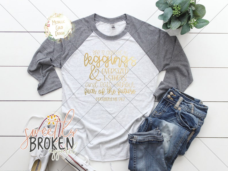 Fall Shirts Women She Is Clothed In Leggings /& Oversized T-Shirts And Eats Without Fear Of The Future Probably Me 24-7 Purple Gold