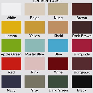 May include: A chart showing 16 different leather colors, including white, beige, nude, brown, lemon, yellow, khaki, dark brown, apple green, pastel blue, blue, burgundy, red, pink, wine, and bordeaux. The chart also includes navy, gray, dark green, black, chestnut, sienna, and light brown.