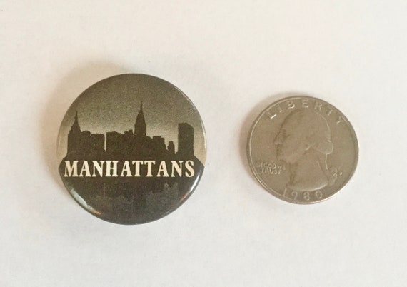 Manhattans Pin/Button * Pin Circa 1980s * Vintage… - image 2