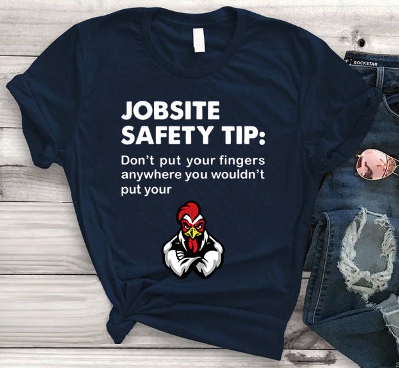 Jobsite Safety Tip Don't Put Your Fingers Anywhere T-shirt - Etsy