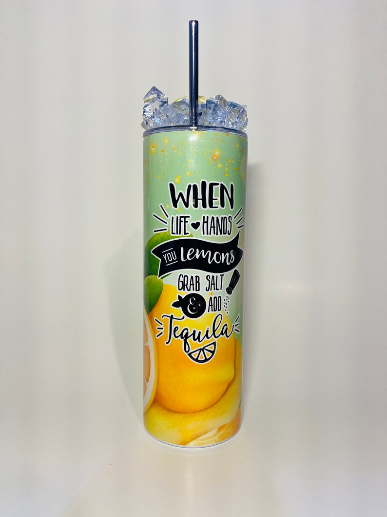 When Life Gives You Lemons Get Salt and Tequila Tumbler Etsy