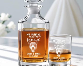Custom Pet Photo Wedding Decanter, My Humans Are Getting Married Dog Glass, Personalized Dog Engagement Gift. Pet Wedding for Couples