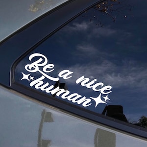 Seja um bom decalque humano, decalque de pára-brisa, adesivo de carro, decalque de carro, banner de pára-brisa, gráficos de vinil JDM