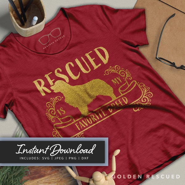 Golden Retriever Rescued Is My Favorite Breed shirt svg dxf png jpeg design, rescue, shelter, gold, cut file, Silhouette, Cricut