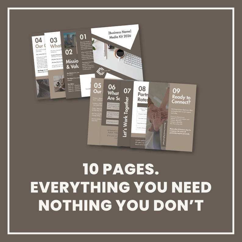 May include: A 10-page media kit template with a brown and white color scheme. The pages feature sections labeled 01 through 09, including Mission & Values, What Are Services, and Ready to Connect. The text reads: 10 PAGES. EVERYTHING YOU NEED NOTHING YOU DON'T.