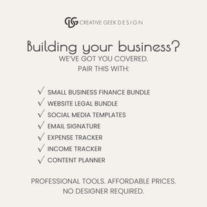 以下が含まれることがあります： Creative Geek Designと書かれた白いグラフィック。Building your business? We've got you covered. Pair this with: Small Business Finance Bundle, Website Legal Bundle, Social Media Templates, Email Signature, Expense Tracker, Income Tracker, Content Planner. Professional tools. Affordable prices. No designer required.という黒いテキストが含まれています。
