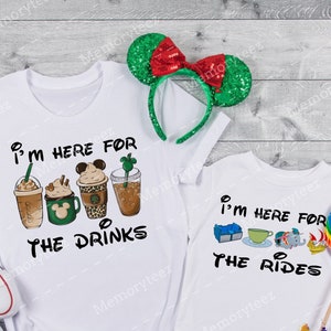 Disney Shirt, Disney Drinks and Rides,  Im here for the rides Disney Shirt, Im here for the drinks Disney Shirt, Disney Matching Shirts  D14