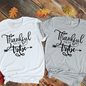 Thankful for my tribe shirt,Thankful for my family,Thanksgiving shirt,Turkey shirt,Thankful,Family Thanksgiving shirt,Turkey Day shirt MR24