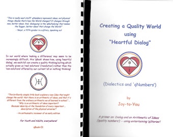 Creating a Quality World using "Heartful Dialog" (Dialectics and 'qNumbers')