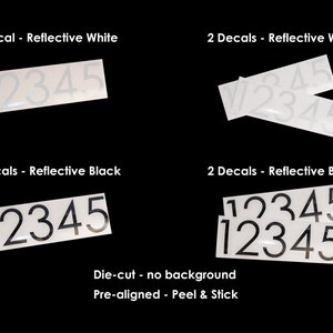 May include: Four white decals with the numbers 12345 printed in black and white reflective vinyl. The decals are die-cut with no background and are pre-aligned for easy application. The image shows two sets of decals, one with two decals and one with one decal.