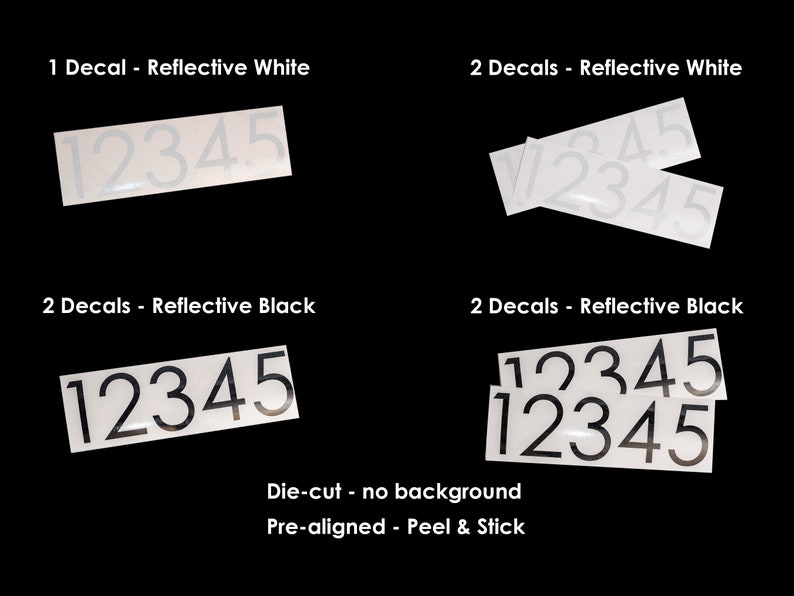 May include: Four white decals with the numbers 12345 printed in black and white reflective vinyl. The decals are die-cut with no background and are pre-aligned for easy application. The image shows two sets of decals, one with two decals and one with one decal.