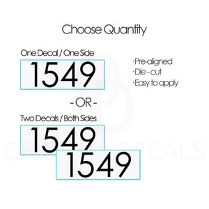 May include: Choose the quantity of decals you need.  One decal for one side or two decals for both sides.  The number 1549 is shown in black on a white background.  The decals are pre-aligned, die-cut, and easy to apply.