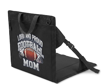 Loud and Proud Football Mom Stadium Seat | Foldable Bleacher Chair