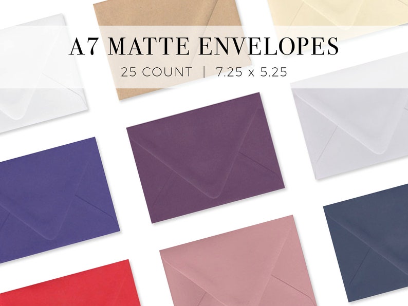 May include: A7 Matte Envelopes in a variety of colors, including white, cream, purple, blue, red, and pink. The envelopes are 7.25 x 5.25 inches and come in a pack of 25.